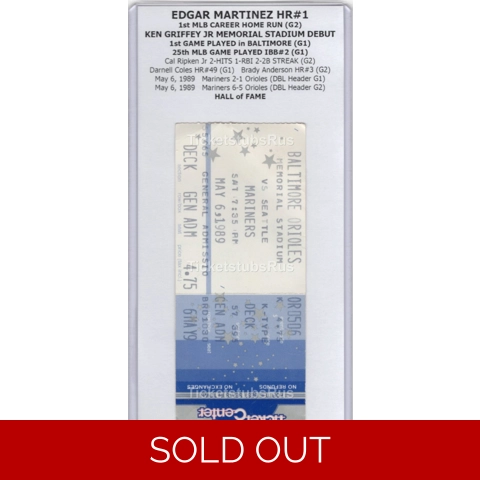 Edgar Martinez HR #1 Griffey Jr BALTIMORE DEBUT 1989 Orioles Mariners 5/6 Ticket